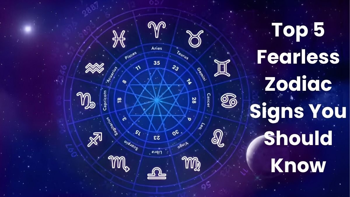 Top 5 Fearless Zodiac Signs You Should Know